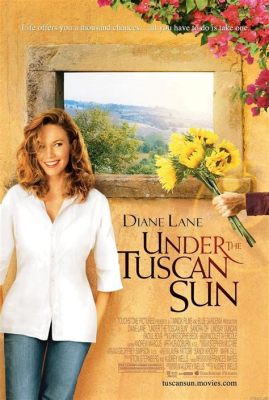  Under the Tuscan Sun Een Romantiek-Gevulde Ode aan het Italiaanse Leven