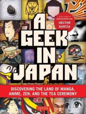  A Geek in Japan: Discovering the Land of Manga, Anime, and Video Games - A Whimsical Journey Through Digital Dreamscapes